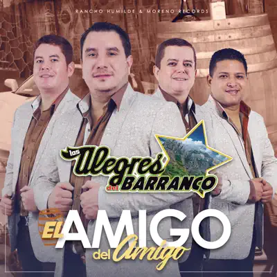 El Amigo del Amigo - Single - Los Alegres del Barranco