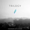 Trilogy - Single album lyrics, reviews, download