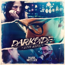 Mark With a K & Robert Falcon - Darkside (2018 Refix)