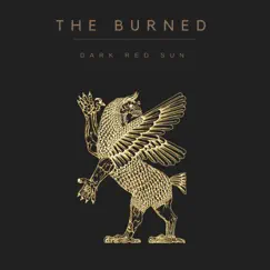 Dark Red Sun - EP by The Burned album reviews, ratings, credits