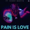Pain Is Love (feat. Henry Martin) - Baüher lyrics