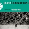 Tamba Trio - Sonho de Maria