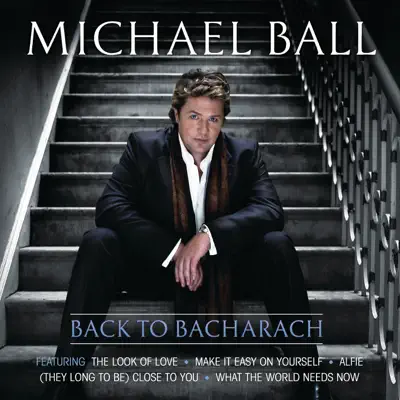 Back To Bacharach - Michael Ball Back To Bacharach - Michael Ball