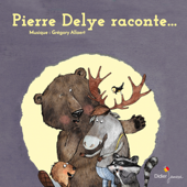 Pierre Delye raconte... (Contes et histoires) - Pierre Delye & Grégory Allaert