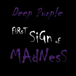 First Sign of Madness - Single - Deep Purple