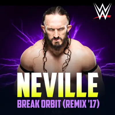 WWE: Break Orbit (Neville) ['17 Remix] - Single - CFO$