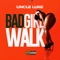 Bad Girl Walk - Uncle Luke lyrics