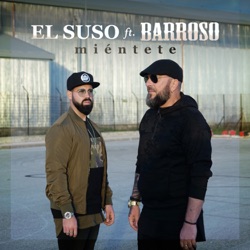 El Suso - Miéntete (feat. Barroso)