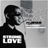 Strong Love (feat. Jovan) [with T-Groove] - Single, 2018