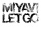 Let Go - MIYAVI lyrics