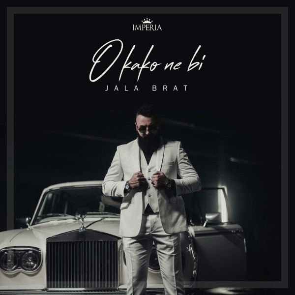 Jala Brat - O Kako Ne Bi
