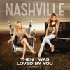 Then I Was Loved By You (Acoustic Version) [feat. Chris Carmack] - Single artwork