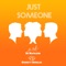 Just Someone (feat. Garrett Douglas) - Bo Napoleon lyrics