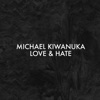 Michael Kiwanuka - Love & Hate