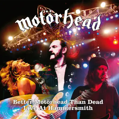 Better Motörhead Than Dead - Live at Hammersmith - Motörhead