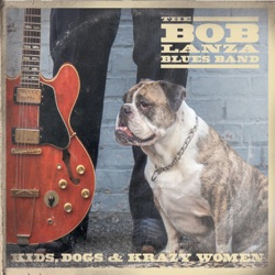 Bob Lanza Blues Band - Full Time Lover