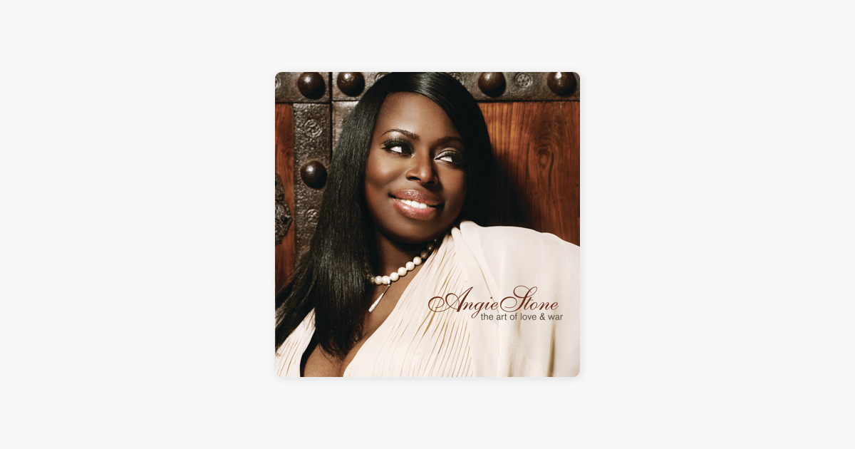 The Art Of Love War By Angie Stone On Apple Music