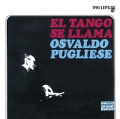 El Tango Se Llama Osvaldo Pugliese artwork