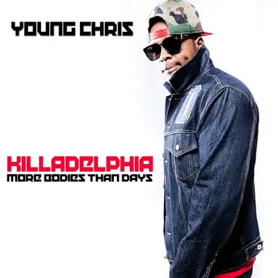Killadelphia - Young Chris Killadelphia - Young Chris