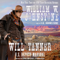 William W. Johnstone & J. A. Johnstone - Will Tanner: U.S. Deputy Marshal artwork