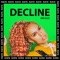 Decline - RAYE & Mr Eazi lyrics