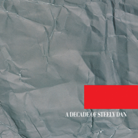 Steely Dan - A Decade of Steely Dan (Remastered) artwork