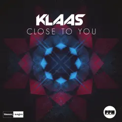 Close to You - Single - Klaas Close to You - Single - Klaas