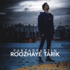 Roozhaye Tarik - Single