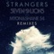 Strangers (feat. Tove Lo) - Seven Lions & Myon & Shane 54 lyrics