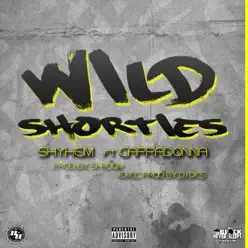 Wild Shorties (feat. CappadonnaExec) - Single - Shyheim Wild Shorties (feat. CappadonnaExec) - Single - Shyheim