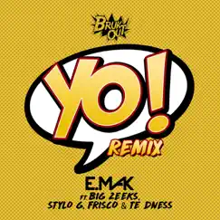 Yo (Remix) [feat. Big Zeeks, Stylo G, Frisco & TE dness] - Single by E. Mak album reviews, ratings, credits