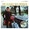 The Classic Roy Orbison (Remastered) album lyrics, reviews, download