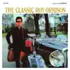 Stream & download The Classic Roy Orbison (Remastered)