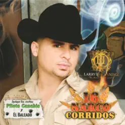 16 Narco Corridos - Larry Hernandez