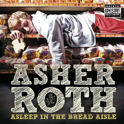 Asleep In the Bread Aisle (Bonus Track Version) - Asher Roth