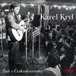 Živě V Československu 1969 (Live) - Karel Kryl Živě V Československu 1969 (Live) - Karel Kryl