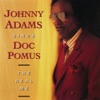 Johnny Adams - There Is Always One More Time