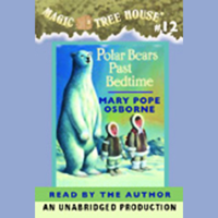 Mary Pope Osborne - Polar Bears Past Bedtime: Magic Tree House, Book 12 (Unabridged) artwork