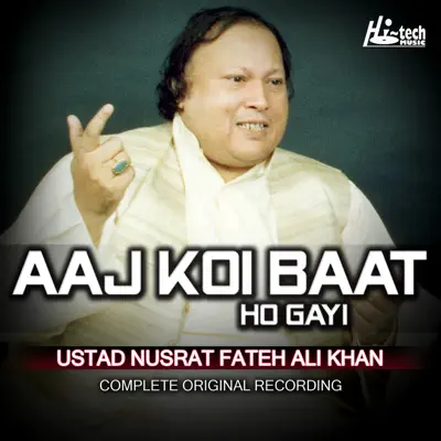 Aaj Koi Baat Ho Gayi - EP - Nusrat Fateh Ali Khan