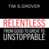 Tim S Grover - Relentless: From Good to Great to Unstoppable