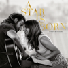 Lady Gaga & Bradley Cooper - A Star Is Born Soundtrack artwork