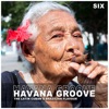 Havana Groove, Vol. 6 - The Latin Cuban & Brazilian Flavour