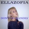 Don't Go Blindly - ELLAZOFIA lyrics