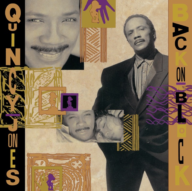 Quincy Jones, Siedah Garrett, Chaka Khan & Herbie Hancock Back On the Block Album Cover