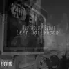 Left Hollywood - Single album lyrics, reviews, download