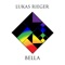 Bella - Lukas Rieger lyrics