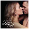 Lovers Zone: Love Shack, Sensual Connection, Erotic Encounter, Elementary Tantra, Feel Horny album lyrics, reviews, download