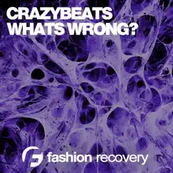 Whats Wrong? - Single by CrazyBeats album reviews, ratings, credits