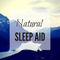 Best Natural Sleep Aid - Natural Sleep Aid – Relaxing Music with Nature Sounds for Deep Sleep, Calming Instrumental Lullabies, Ambient Music to Destress artwork