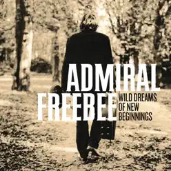 Wild Dreams of New Beginnings - Admiral Freebee